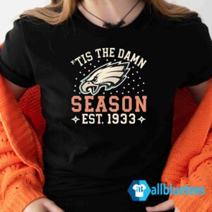 Tis The Damn Season EST 1933 Shirt