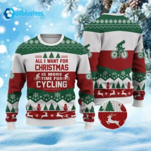 All I Want For Christmas Is More Time For Cycling Ugly Sweater