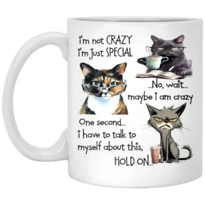 Cats I'm Not Crazy I'm Just Special Mug