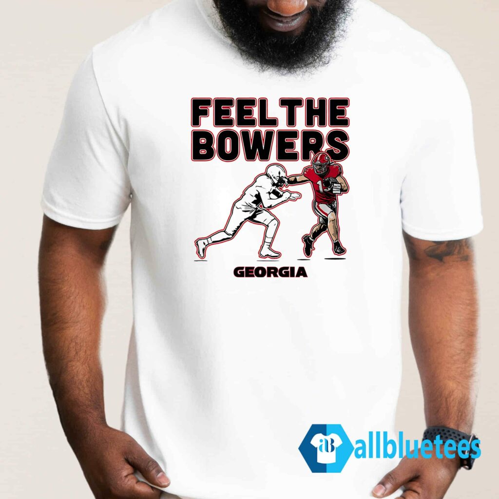 Feel The Bowers T-Shirt | Allbluetees.com