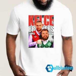 Kelce Brothers Super Bowl Chiefs Shirt