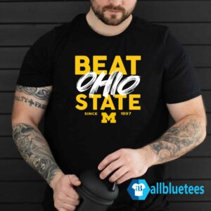 Beat Ohio State Michigan Since 1897 Shirt