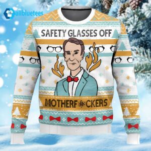 Bill Nye Safety Glasses Off Motherfckers Ugly Christmas Sweater