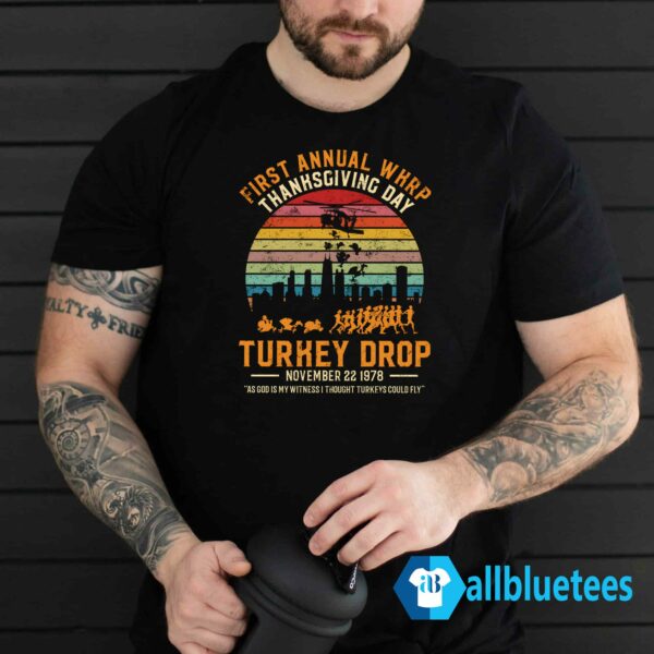First Annual WKRP Thanksgiving Day Turkey Drop November 22 1978 Shirt