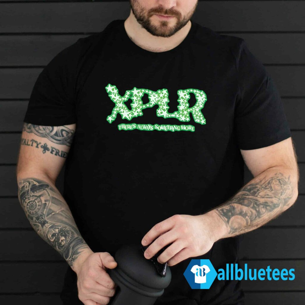 Glow In The Dark Stars XPLR There’s Always Something More Shirt