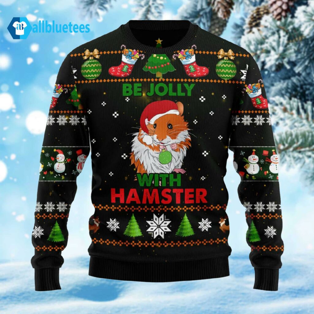 Be Jolly With Hamster Ugly Christmas Sweater