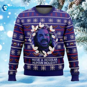 Have A Regular Human Holiday Ugly Christmas Sweater