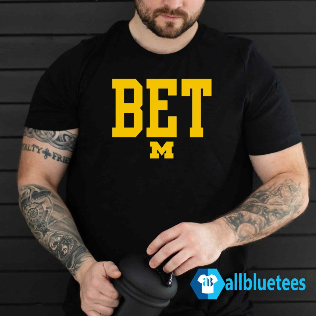 Michigan Bet Shirt