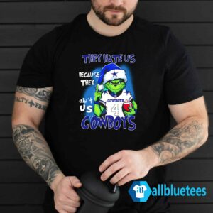 Grinch They Hate Us Because They Ain't Us Cowboys Shirt
