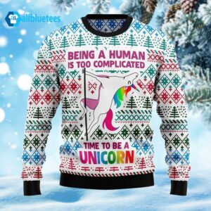 Time To Be A Unicorn Ugly Christmas Sweater