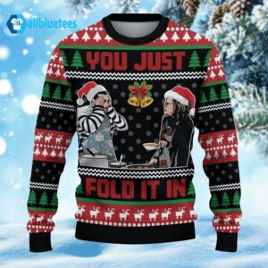 You Just Fold It In Ugly Christmas Sweater