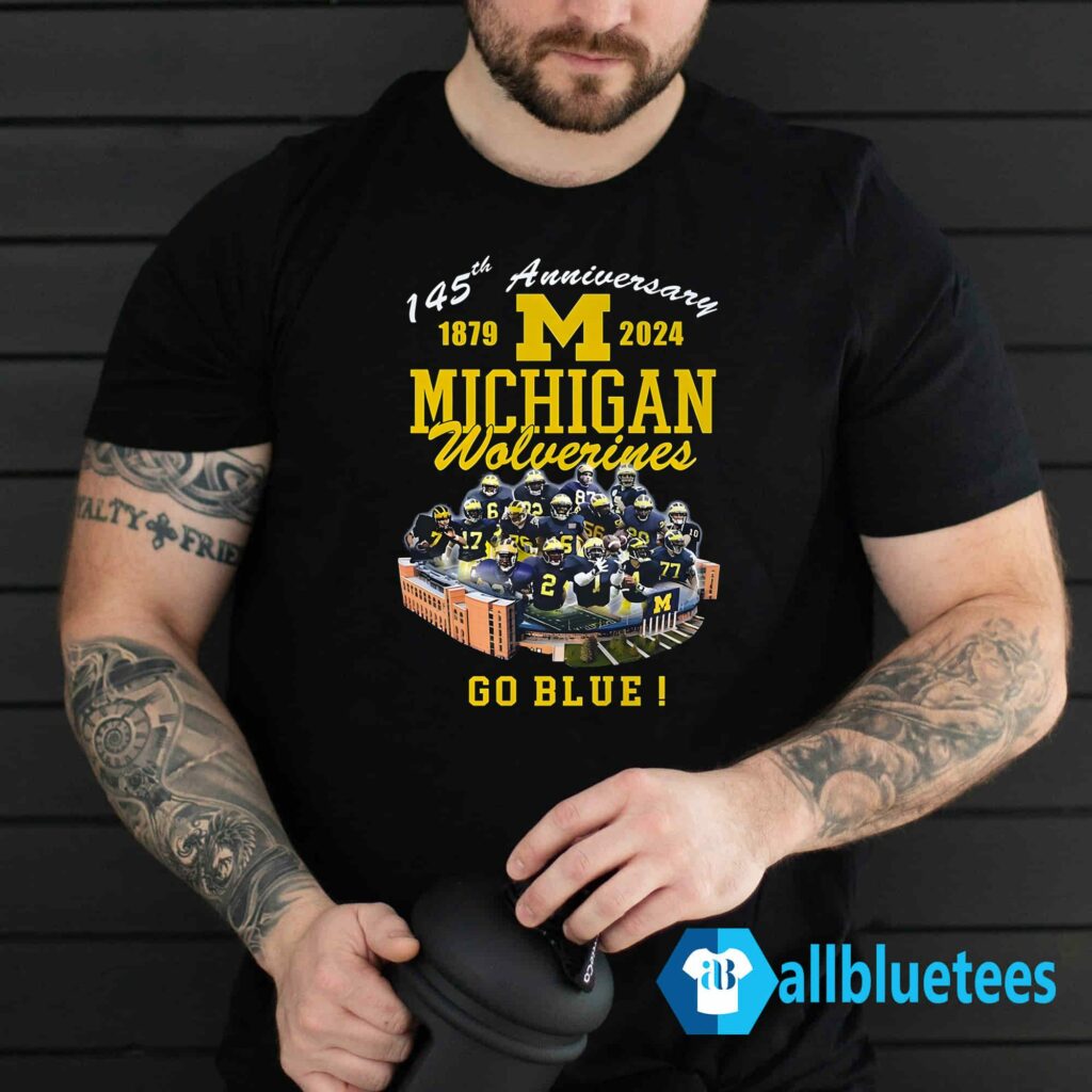 145th Anniversary 1879–2024 Michigan Go Blue Shirt