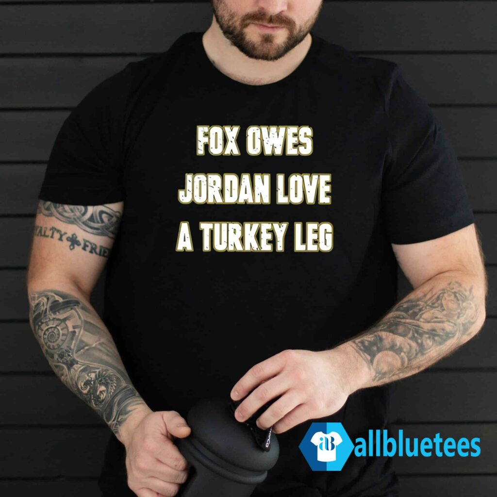 AJ Dillon Fox Owes Jordan Love A Turkey Leg Shirt