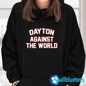 Dayton Against The World Hoodie