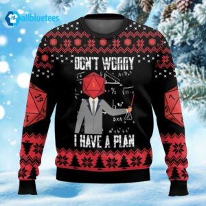 Don't Worry I Have A Plan Ugly Christmas Sweater