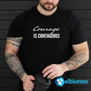 Dr. Shawn Baker Courage Is Contagious Shirt