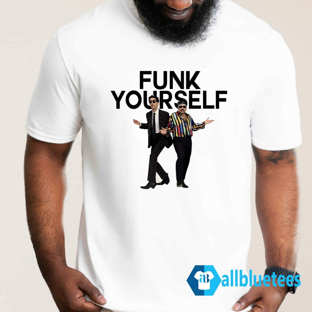 Funk Yourself Shirt