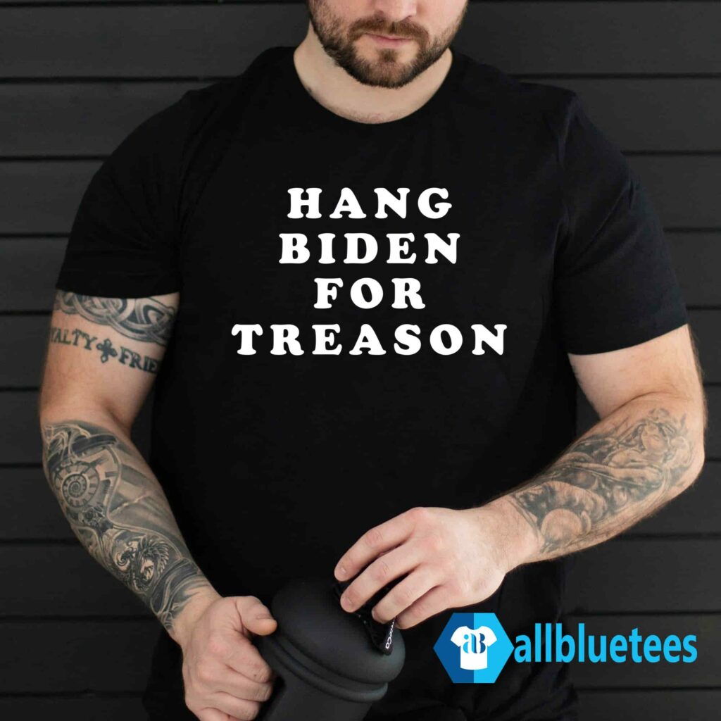 Hang B-den For Treason Shirt