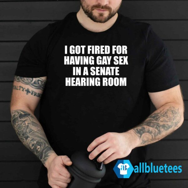 I Got Fired For Having Gay S-x In A Senate Hearing Room Shirt