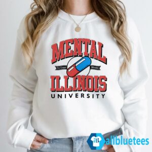 Mental Illinois University Sweatshirt