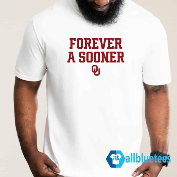 Oklahoma Forever A Sooner Shirt