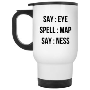 Say Eye Spell Map Say Ness Mug