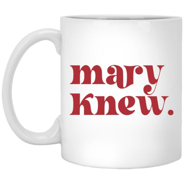 Mary Knew Mug