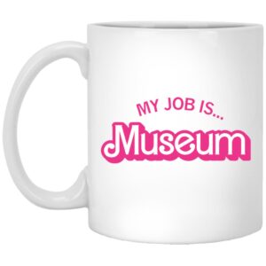 My Job Is Museum Mug