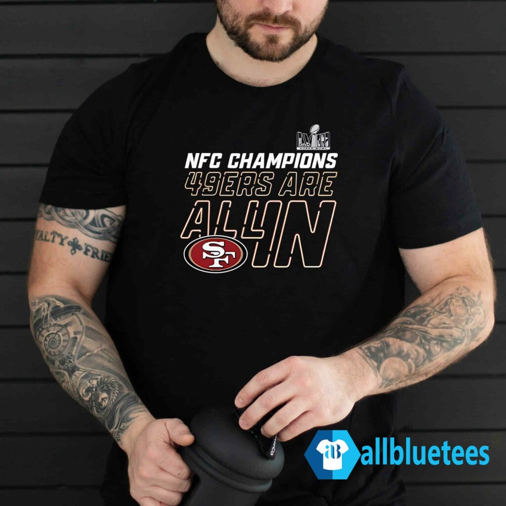 49ers NFC Champions Are All In Shirt