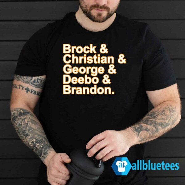 Brock & Christian & George & Deebo & Brandon Shirt