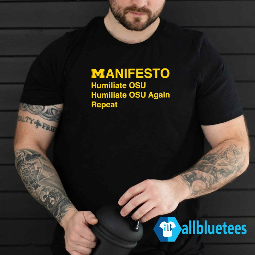 Michigan Manifesto Humiliate OSU Shirt
