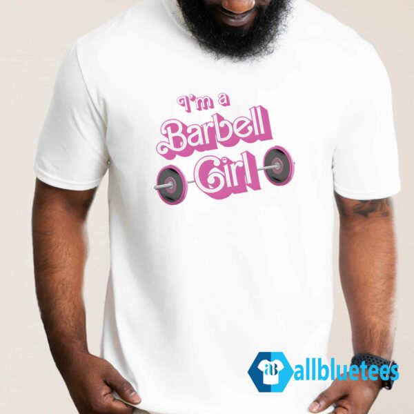 Papa Swolio I'm A Barbell Girl Shirt