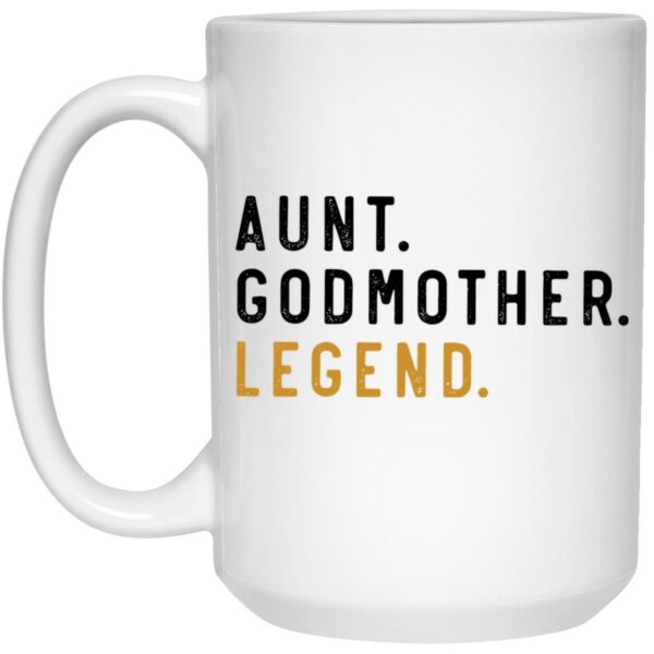 Aunt Godmother Legend Mug