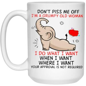 Elephant - Don't Piss Me Off I'm A Grumpy Old Woman Mug