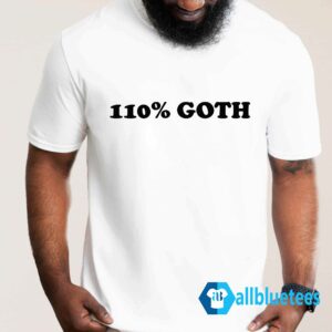 110% GOTH Shirt
