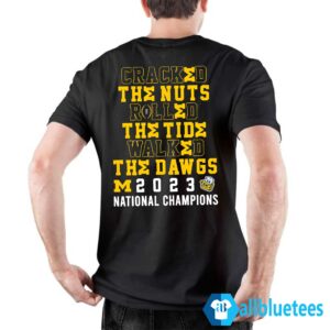 Cracked The Nuts Rolled The Tide Walked The Dawgs Shirt