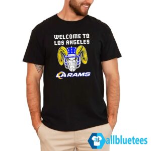 Welcome To Los Angeles LA Rams Shirt