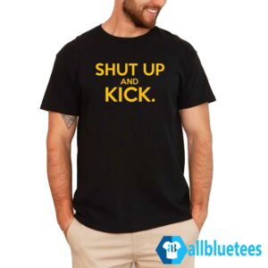Harrison Butker Shut Up And Kick Shirt