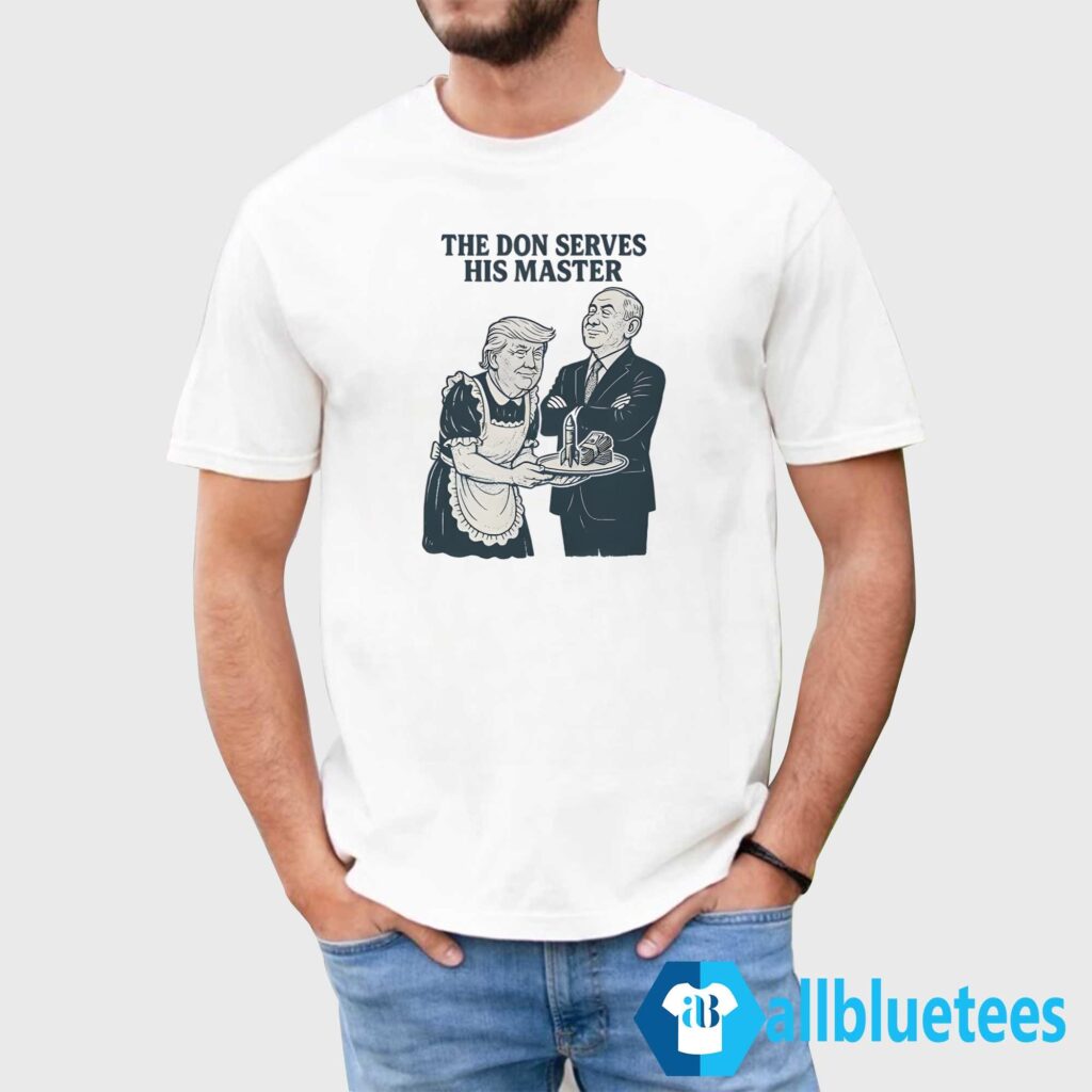 Trump And Putin The Don Serves His Master Shirt